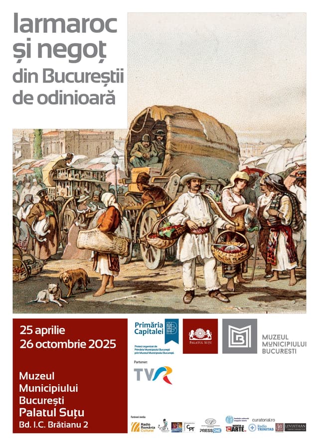  Expoziția 'Iarmaroc și Negoț din Bucureștii de Odinioară': Explorând Târgurile și Piețele Istorice ale Capitalei
