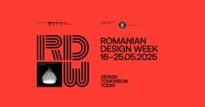  Romanian Design Week 2025: Inovația Designului Contemporan Își Dezvăluie Crema în Inima Bucureștiului între 16 și 25 Mai!